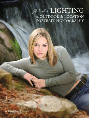 cover image of Jeff Smith's Lighting for Outdoor & Location Portrait Photography